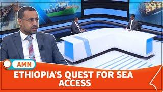 ETHIOPIA’S QUEST FOR SEA ACCESS