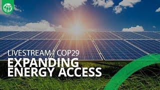 Expanding Energy access for the Hardest-to-Reach in Africa | The World Bank Group at COP29