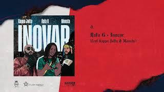 Rafa G - Inovar Feat Kappa Jotta & Monsta