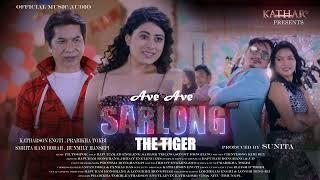 Latest Karbi Song"Ave Ave " Sarlong the Tiger "//Katharson//Smrita// Prabikha &Hunmili.