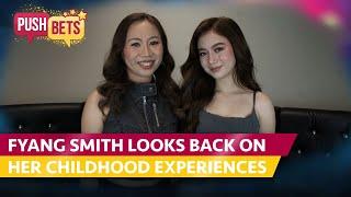 Fyang Smith looks back on her childhood experiences | PUSH Bets