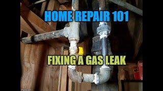 HOME REPAIR 101- fixing a gas leak