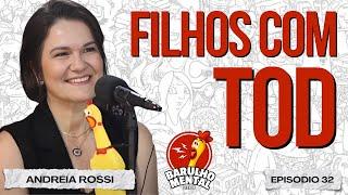 ‍‍‍ TRANSTORNO OPOSITOR DESAFIADOR "TOD" com Andreia Rossi