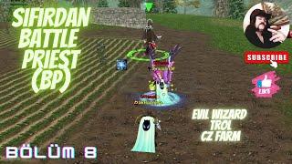 SIFIRDAN BATTLE PRIEST / BP - BÖLÜM 8 - KNIGHT ONLINE - AGARTHA - 2024, Evil Wizard, cz farm