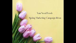 Spring Marketing Campaign Ideas- ESYN-You Need Fresh Spring Marketing Campaign Ideas