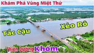 Khám Phá Vùng Miệt Thứ TẮC CẬU XẺO RÔ - Dừa, Khóm, Cau Bạt Ngàn | Lâm Ái 68