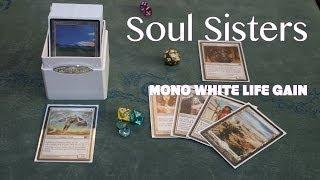 Get a Modern life, with Modern Mono White Life Gain "Soul Sisters" Deck! Magic: Gathering Tech - MTG