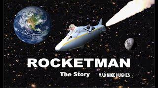 “Rocketman The Story” of Mad Mike Hughes