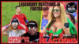 AMERICANS REACT TO LEGENDARY REACTIONS IN FOOTBALL!! || REACTION || REAL FANS SPORTS