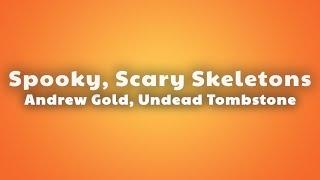 Andrew Gold - Spooky, Scary Skeletons (Undead Tombstone Remix) (Lyrics)