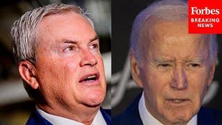 James Comer Rails Against The Biden Administration Over Increased Regulation Costs