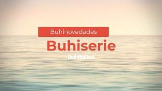 Buhinovedades - Siguiente Buhiserie