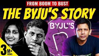 BYJUS - Lessons from Stunning Rise & Dramatic Collapse of India's Biggest Unicorn | Akash Banerjee