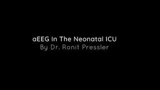 aEEG in the NICU   Dr  Ronit Pressler