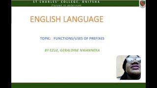 English Language - USES OF PREFIXES by G N  Ezue