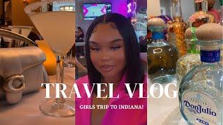 TRAVEL VLOG | GIRLS TRIP TO INDIANA!