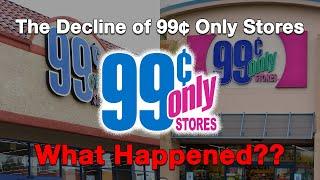 The Decline of 99 Cents Only Stores...What Happened?