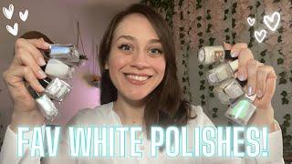 My FAVORITE White Polishes Will NOT Shock You!  | Favorite Colors Series