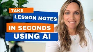 Take LESSON NOTES IN SECONDS with this AMAZING AI tool!