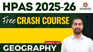 HPAS 2025 FREE Crash Course | Geography | Lec - 13 | Bharat Sir