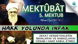 5. MEKTUB - HAKK YOLUNDA İNFÂK -  Muhammed Esad Erbili Hazretleri (K.s.)