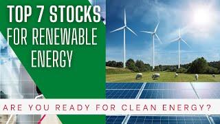 The Best 7 Renewable Energy Stocks to Buy in 2023