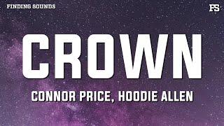 Connor Price & Hoodie Allen - CROWN (Lyrics)