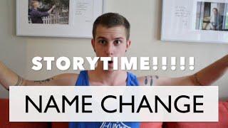 STORYTIME || TRANSGENDER NAME CHANGE