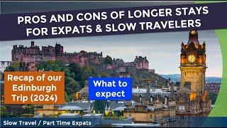 Week 4 of Our 6-Week Slow Travel Visit to Edinburgh