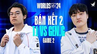 [FULL] GAME 2 | T1 vs GEN (BO5) | CKTG 2024 - Bán Kết 2 | 27.10.2024