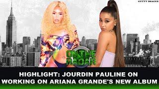 Jourdin Pauline Talks About Working On Ariana Grande's New Album "Positions"