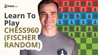 Learn to Play Chess960 (Fischer Random)