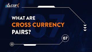 FOREX for Beginners: What are Cross Currency Pairs?  | Commercial Group FX