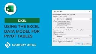 Using the Excel Data Model to Combine Multiple Tables into a Single Pivot Table