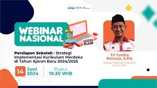 Webinar Persiapan Sekolah - Strategi Implementasi Kurikulum Merdeka di Tahun Ajaran Baru 2024/2025