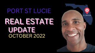 Port St Lucie, Florida Real Estate Market Update For October 2022