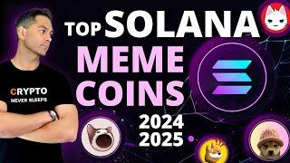 Top Solana Meme Coins 2024 - 2025 To Make Millions This Bull Season !