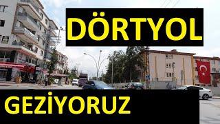 Dörtyol Hatay - Hatay'ın Dörtyol ilçesini geziyoruz