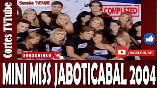 Mini Miss Jaboticabal 2004 / Completo