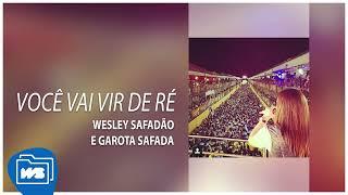 Wesley Safadão e Garota Safada - Você Vai Vir de Ré [Fortal 2013: Bloco Eh Loco]