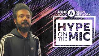 Sreenath Bhasi  | Hype On The Mic | BBC Asian Network