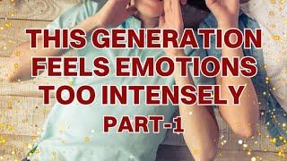 This Generation Feels Emotions Too Intensely  #viralvideo #narcissisticabuseawareness