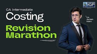 Cost & Management Accounting Full Revision for May 2025 Exams | CA Inter Costing | CA Ashish Kalra