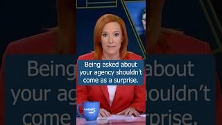Psaki: Being asked about your agency shouldn't come as a surprise