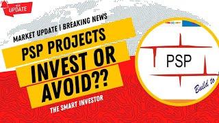 PSP projects Breaking News | PSP Projects Latest News | The Smart Investor