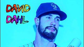 David Dahl is Underrated