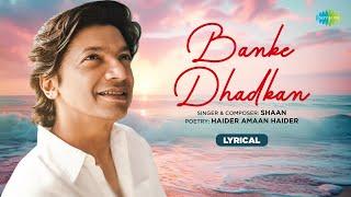 Banke Dhadkan | Ghazal Ho Gayi | Shaan | Haider Amaan Haider | Lyrical Video