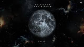 Driftmoon x HelSløwed - Orion