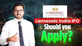 Lamosaic India IPO - Apply or avoid? | Detailed Analysis by Vibhor Varshney