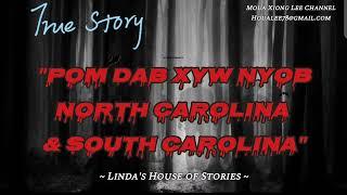 SCARY STORY: Pom Dab Nyob North Carolina & South Carolina ~ Linda's House of Stories   12/11/2022